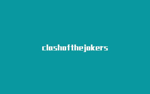 clashofthejokers