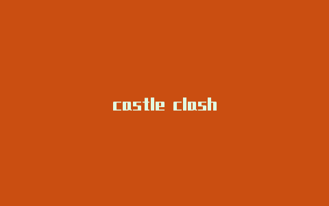 castle clash