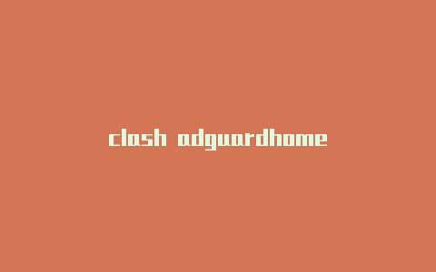 clash adguardhome