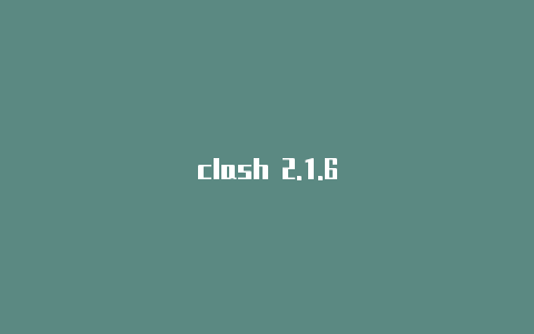 clash 2.1.6