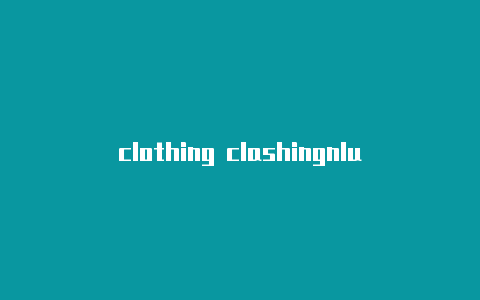 clothing clashingnlus clash