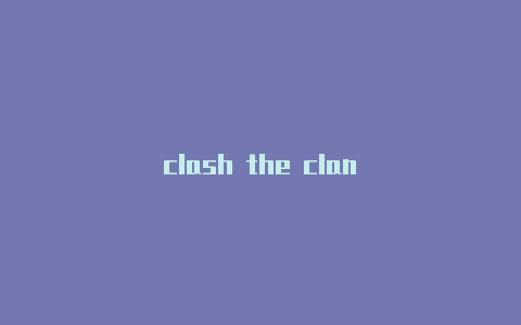 clash the clan