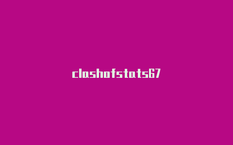 clashofstats67